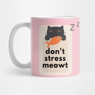 don't stress meowt for cats lovers Mug